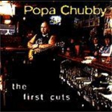Popa Chubby - The First Cuts '1996