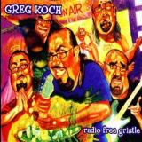 Greg Koch - Radio Free Gristle '2003