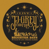 Jj Gray & Mofro - Brighter Days '2011