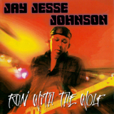 Jay Jesse Johnson - Run With The Wolf '2012