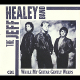 Jeff Healey Band, The - While My Guitar Gently Weeps (cd Single) '1990