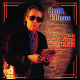 Scott Ellison - Cold Hard Cash '2001