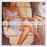 Link Quartet - Italian Playboys '2004
