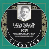 Teddy Wilson - The Chronogical 1939 '1991