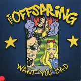The Offspring - Want You Bad [EP] '2001