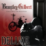Brantley Gilbert - Halfway To Heaven (deluxe) '2011