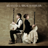 Bela Fleck & Abigail Washburn - Bela Fleck & Abigail Washburn '2014