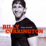 Billy Currington - Enjoy Yourself '2010