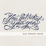 Zac Brown Band - You Get What You Give '2010