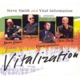 Steve Smith & Vital Information - Vitalization '2007