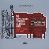 The Jazzinvaders & Dr. Lonnie Smith - That's What You Say! '2013