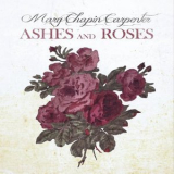 Mary Chapin Carpenter - Ashes And Roses '2012