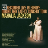 Mahalia Jackson - Recorded Live In Europe '1961