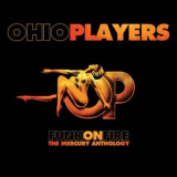 Ohio Players - Funk On Fire: The Mercury Anthology '2002
