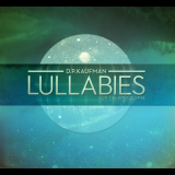 D.p. Kaufman - Lullabies For The Apocalypse '2013