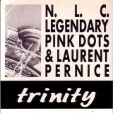 N.l.c. & Legendary Pink Dots & Laurent Pernice - Trinity '1994