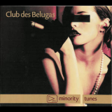 Club Des Belugas - Minority Tunes '2007