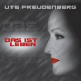 Ute Freudenberg - Das Ist Leben '2009