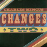 Charles Mingus - Changes Two '1993