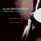 Alan Broadbent - 'round Midnight '2004