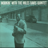 Miles Davis Quintet - Workin' With The Miles Davis Quintet '1956