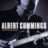 Albert Cummings - Working Man '2006