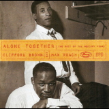 Clifford Brown & Max Roach - Alone Together (the Best Of The Mercury Years) (2CD) '1995