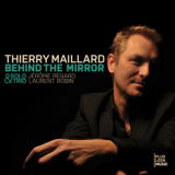 Thierry Maillard - Behind The Mirror '2011