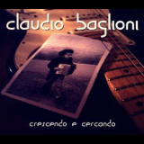 Claudio Baglioni - Crescendo E Cercando '2005