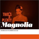 Magnolia - That's Plenty '2015
