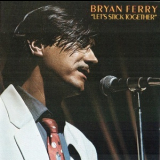 Bryan Ferry - Let's Stick Together '1976