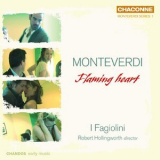 I Fagiolini, Robert Hollingworth - Monteverdi - Flaming Heart '2006