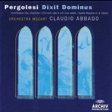 Claudio Abbado - Orchestra Mozart - Pergolesi - Dixit Dominus '2010