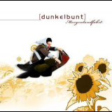 Dunkelbunt - Morgenlandfahrt '2007