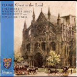 The Choir Of Westminster Abbey, James O'donnell - Elgar Great Is The Lord '2007
