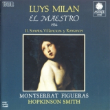 Hopkinson Smith & Montserrat Figueras - Luys Milan - El Maestro: II. Sonetos, Villancicos y Romances '1990