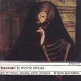 Bassani - La Morte Delusa - Ensemble La Fenice - Philippe Jaroussky/cd '2004