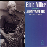 Eddie Miller With The Johnny Varro Trio - Street of Dreams '1982