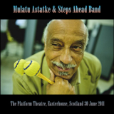 Mulatu Astatke & Steps Ahead Band - The Platform Theatre, Easterhouse, Scotland 2011-06-30 '2011