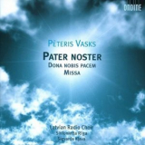 Peteris Vasks - Pater Noster, Dona Nobis Pacem, Missa '2007