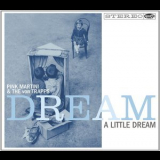 Pink Martini & The Von Trapps - Dream A Little Dream '2014