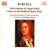 Henry Purcell, Oxford Camerata & Jeremy Summerly: Laurence Cummings - Full Anthems & Organ Music; Music On The Death Of Queen Mary '1995
