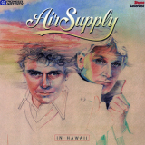 Air Supply - In Hawaii '1983