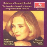 Kaikhosru Shapurji Sorabji - Sorabji - The Complete Songs For Soprano, Elizabeth Farnum, Margaret Kampmeier '2003