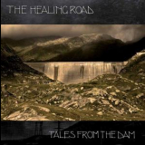 The Healing Road - Tales From The Dam '2008
