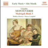 Delitiae Musicae, Marco Longhini - Monteverdi - Madrigals Book 3 '2004