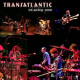 Transatlantic - Nearfest 2000, Bethlehem '2000