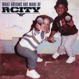 R. City - What Dreams Are Made Of '2015