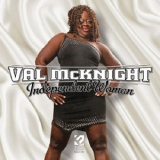 Val Mcknight - Independent Woman '2015