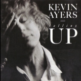 Kevin Ayers - Falling Up '1987